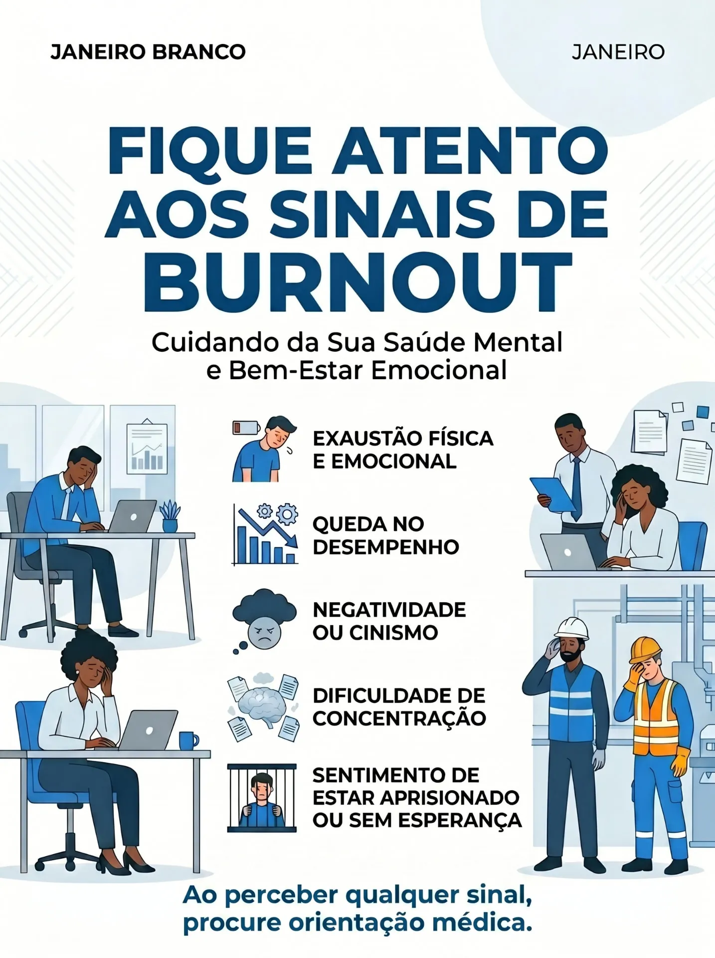 Cartaz Janeiro Branco — Fique atento aos sinais de burnout